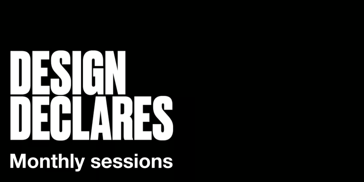 Meet and learn from designers with Design Declares open session